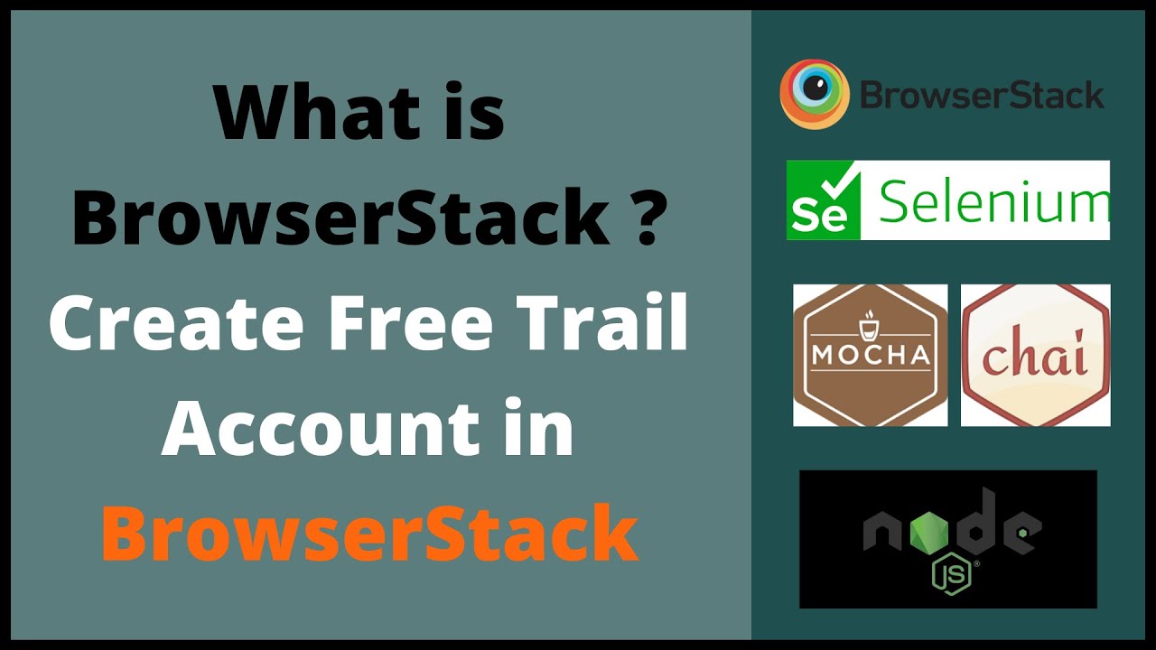 What Is Browserstack How To Create A Free Trail Account In
