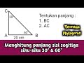 Matematika kelas 8 | cara menghitung panjang sisi segitiga siku-siku yang memiliki sudut 30° dan 60°