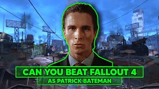 Can You Beat Fallout 4 As Patrick Bateman?