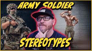 Stereotypes about Army Soldiers – Are they true?