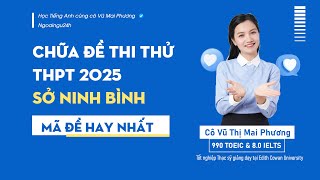 CHỮA ĐỀ THI THỬ THPT 2025: SỞ GIÁO DỤC VÀ ĐÀO TẠO NINH BÌNH