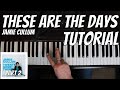 How to Play THESE ARE THE DAYS by JAMIE CULLUM | Jazz Piano Tutorial Part 2/2