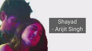 Shayad Lyrics | Arijit Singh | Love aaj Kal