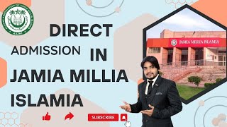 get direct admission in Jamia without entrance test | Jamia me Bina entrance ka admission kaise le