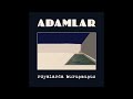 adamlar yanmış İçinden official audio