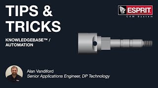 ESPRIT® Tips & Tricks: KnowledgeBase™ / Automation