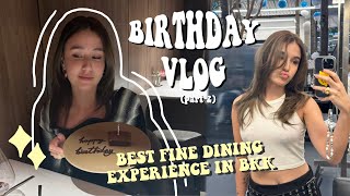 Best Fine Dining Experience in Bangkok | My Bday Celebration part 2