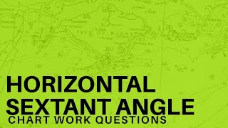 Chart Work Solution (Horizontal Sextant Angle)