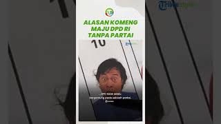 KOMENG Beri Alasan Mengapa Tidak Bersama Partai saat Maju Caleg DPD RI