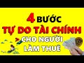 4 Cách để TỰ DO TÀI CHÍNH cho Người Làm Thuê | Bài Học Đầu Tư