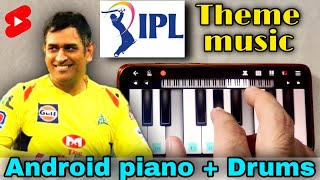 Ipl theme music - Android piano with drums😱 - walkband #shorts #music