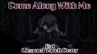 Come Along With Me But Limu, Varelt Cover