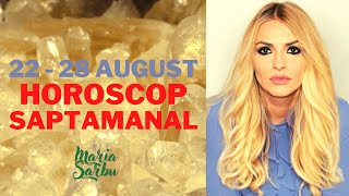 Horoscop Saptamanal 22 - 28 August cu Maria Sarbu,  Luna noua in Fecioara