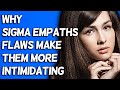 Why Sigma Empaths Flaws Make Them More Intimidating