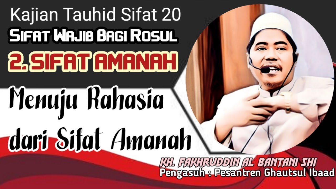 Sifat Wajib Bagi Rasul Sifat Amanah ( Lanjutan ) || Menuju Rahasia Dari ...