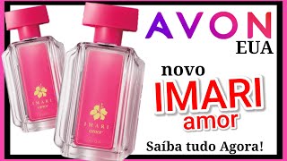 AVON EUA Super Lançamento IMARI AMOR  - SILSO SANTOS