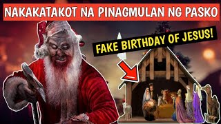 MANINIWALA KA PA BA SA PASKO? HINDI TOTOONG DECEMBER 25 ang BIRTHDAY ni JESUS | Kasaysayan ng Dec.25