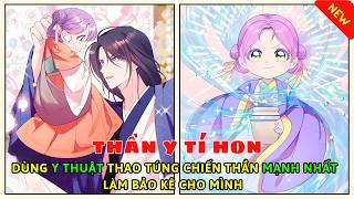 HỒI QUY 3 KIẾP: Thiên Tài Trị Liệu Nhí Mắc Bệnh Nan Y Không Hề Giấu Nghề | Review truyện tranh