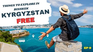 Things To Explore In Bishkek Kyrgyzstan For Free | EP 9