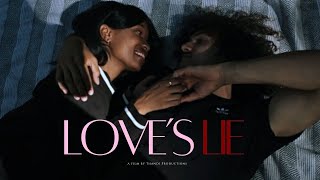 Love's Lie, His Version- A Film by Thandi Productions