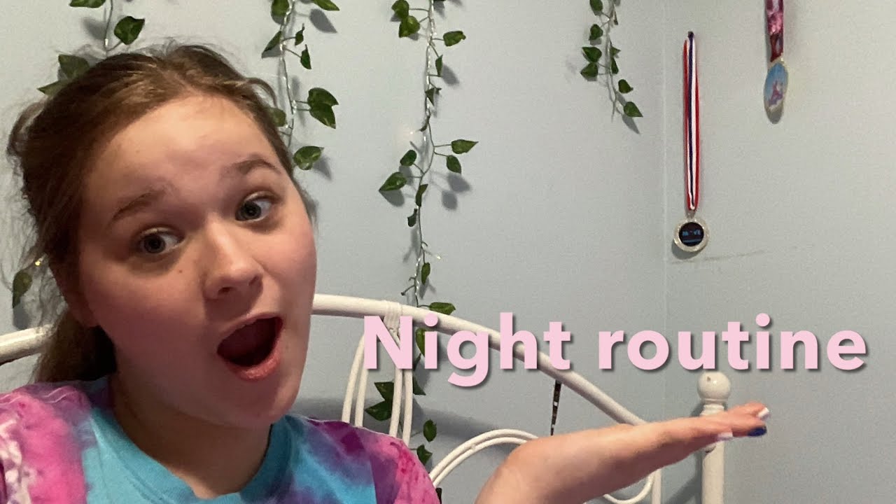 My Updated Night Time Routine Youtube