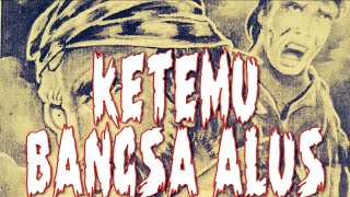 Ketemu Bangsa Alus