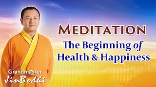 Meditation: The Beginning of Health and Happiness