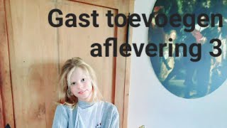 Gast toevoegen aflevering 3