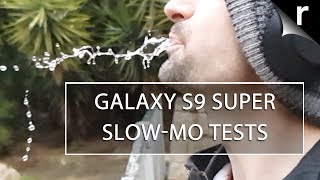 Samsung Galaxy S9 Super Slow-Motion Video Samples Samsung Galaxy S9 Super Slow-Motion Video Samples