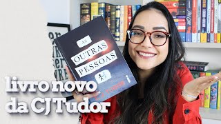 AS OUTRAS PESSOAS, de C.J. Tudor | Ju Cirqueira