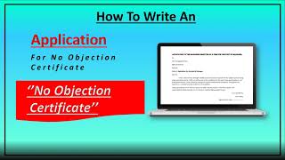 How To Write An Application For the (NOC) '' NO Objection Certificate'' In Ms Word.