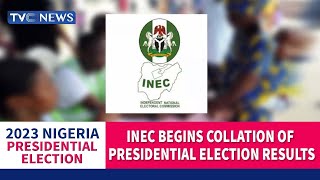 #Decision2023: INEC Begins Collation Of Presidential Election Results