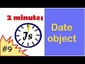 Javascript for beginners in 2 minutes #9 - Date