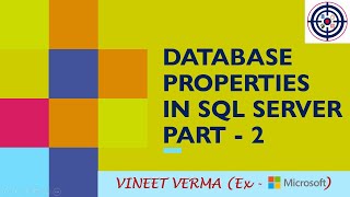 Database Properties - Part 2 | Microsoft SQL Server | Database Design | Data Science | Techie Vineet