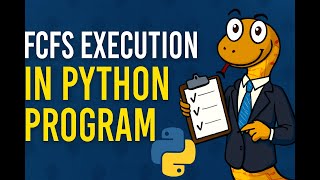 FCFS EXCEUTION IN PYTHON LANGUAGE