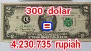 TERJAWAB! 300 dolar berapa rupiah