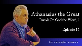 Athanasius the Great, Part 3: On God the Word, 1, in “Mystical Theology”, Prof. C. Veniamin