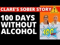 100 Days No Alcohol - Sobriety Life Story Clare at 100 Days Sober from Drinking