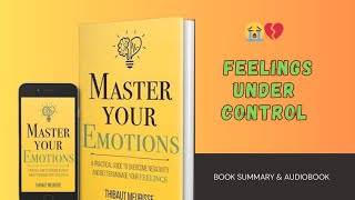 Master Your Emotions by Thibaut Meurisse Audiobook | Book Summary in English