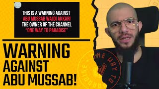 Warning Against Abu Mussab! | Abu Mussab Wajdi Akkari