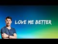 James Blunt - Love Me Better (Lyrics)