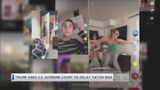 Trump Asks U.S. Supreme Court To Delay TikTok Ban