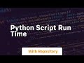 python script run time