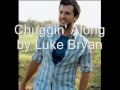 chuggin along by luke bryan