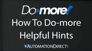 Do-more How To Do-more: Helpful Hints from AutomationDirect