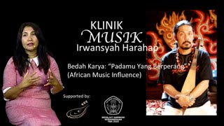 KLINIK MUSIK IRWANSYAH HARAHAP 3 - Bedah Karya \