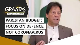 Gravitas: Pakistan Budget | Focus On Defence, Not Coronavirus