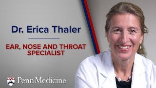 Ear, Nose and Throat Specialist: Dr. Erica Thaler