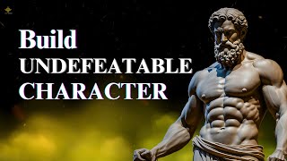 Build An Undefeatable Character: The Stoics Way | Stoicism For Modern Life