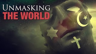 Unmasking The WORLD Documentary